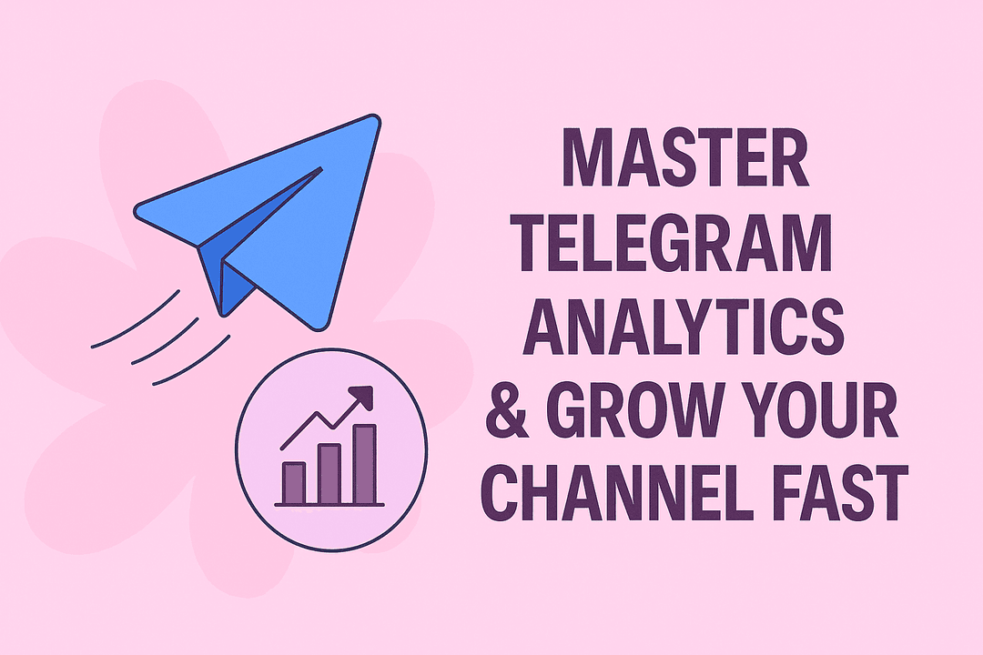 Master Telegram Analytics & Grow Your Channel Fast